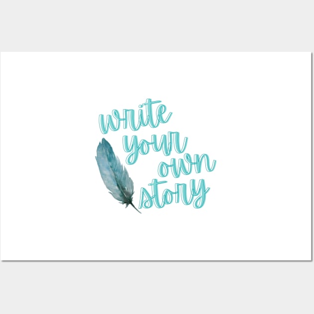 Write Your Own Story Wall Art by Mint-Rose